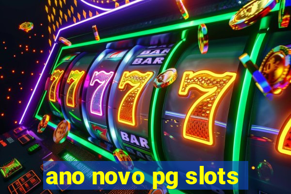 ano novo pg slots